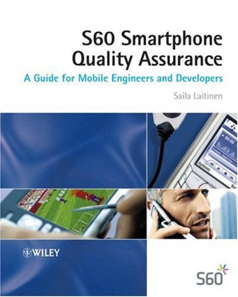 S60 Smartphone Quality Assurance A Guide For Mobile Engineers And Developers 1st Edition Saila Laitinen