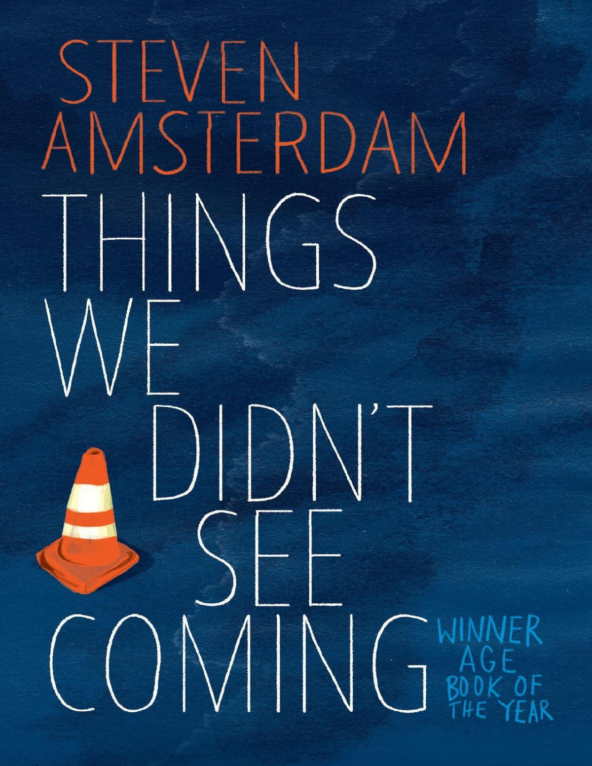 Things We Didnt See Coming Steven K Amsterdam