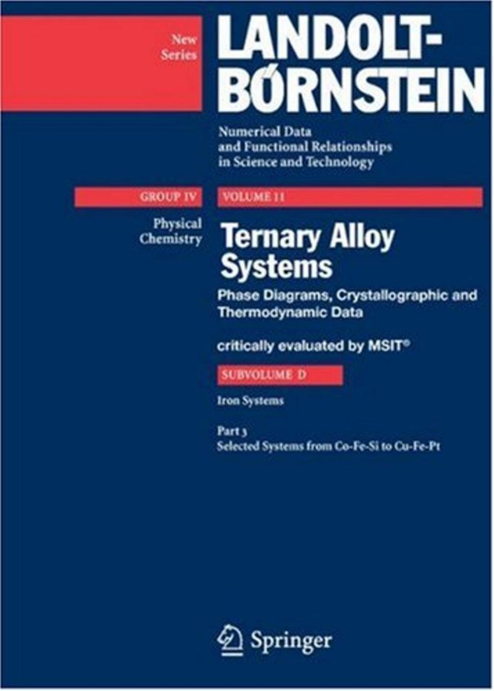 Ternary Alloy Systems Phase Diagrams Crystallographic And Thermodynamic Data Volume 11 Subvolume D Iron Systems Selected Systems From Cofesi To Cufept G Effenberg