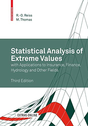 Statistical Analysis Of Extreme Values With Applications To Insurance Finance Hydrology And Other Fields 3rd Rolfdieter Reiss