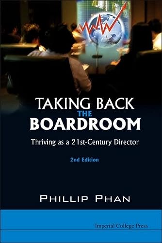 Taking Back The Boardroom Thriving As A 21stcentury Director 2nd Edition Phan