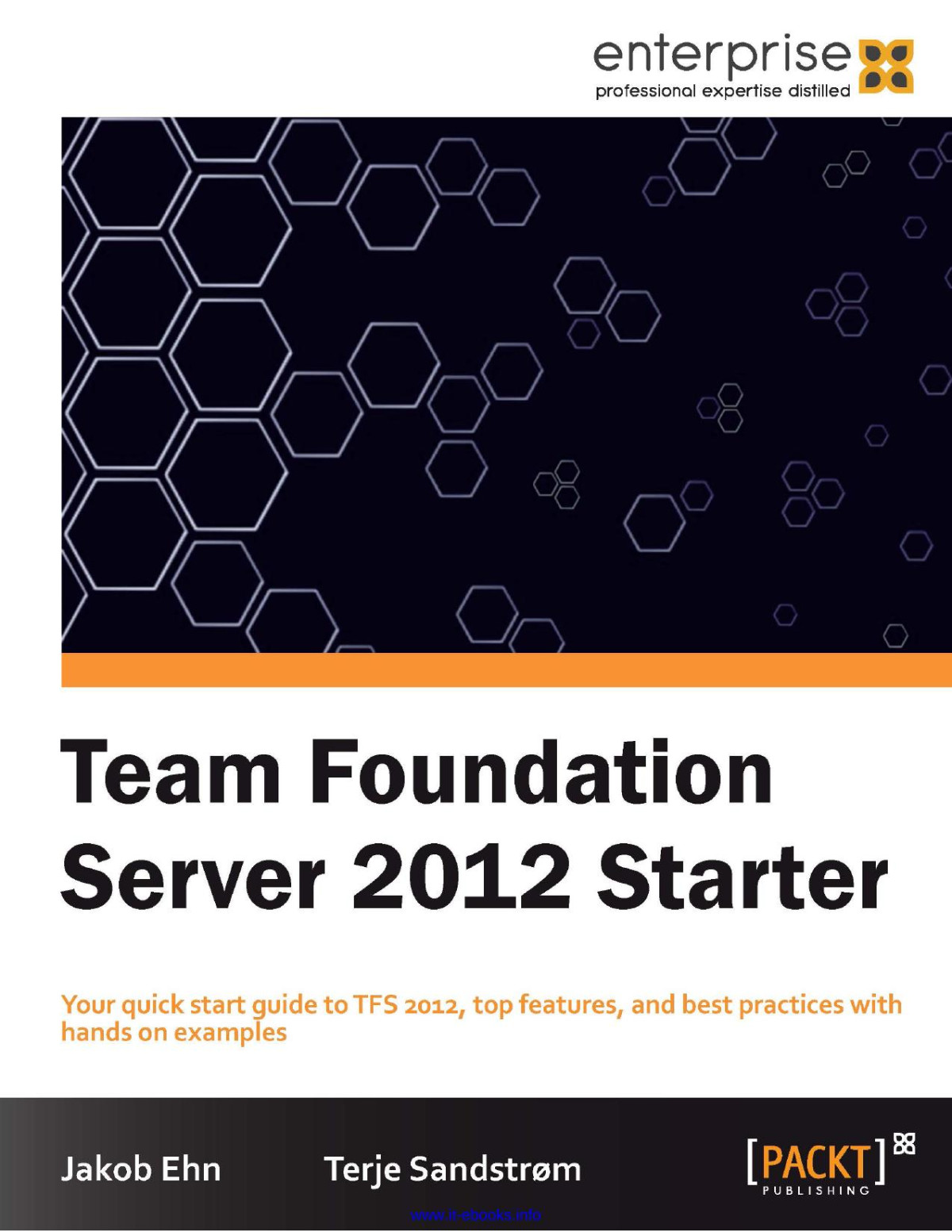 Team Foundation Server 2012 Starter Jakob Ehn Terje Sandstrom