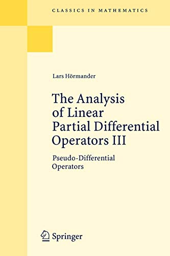 The Analysis Of Linear Partial Differential Operators Iii Pseudodifferential Operators 1994th Edition Lars Hrmander