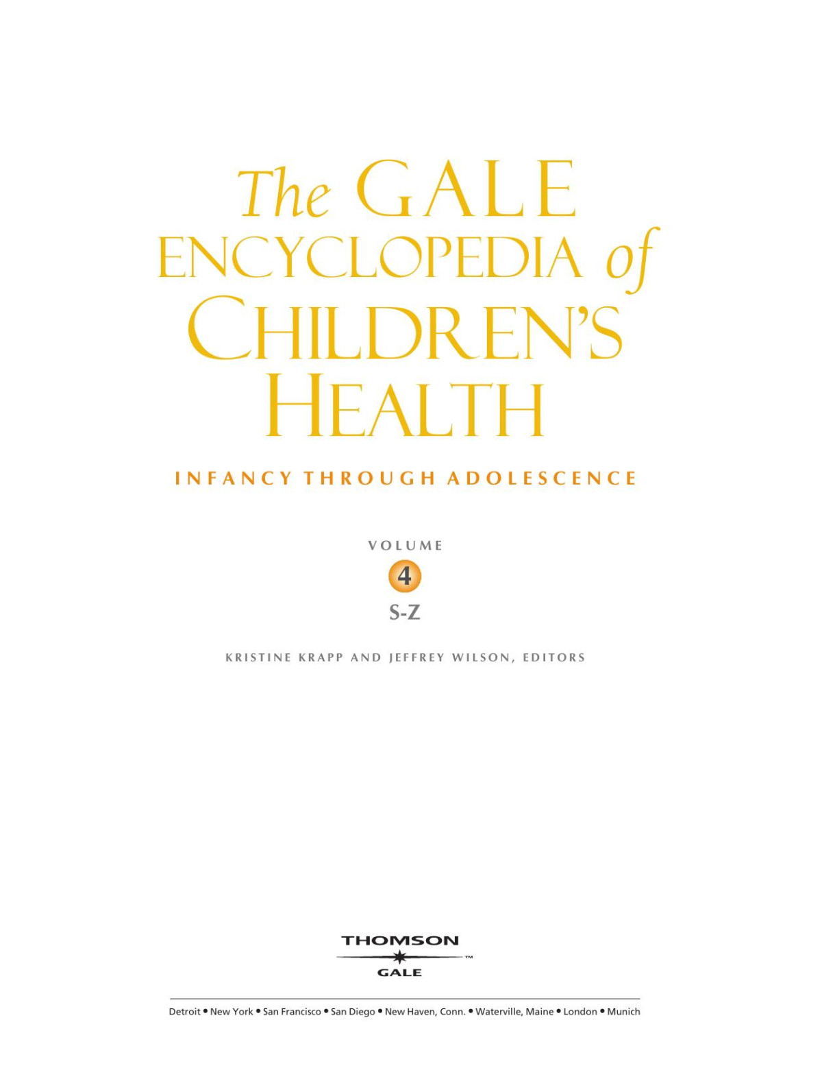 The Gale Encyclopedia Of Childrens Health Infancy Through Adolescence 1st Edition Kristine M Krapp