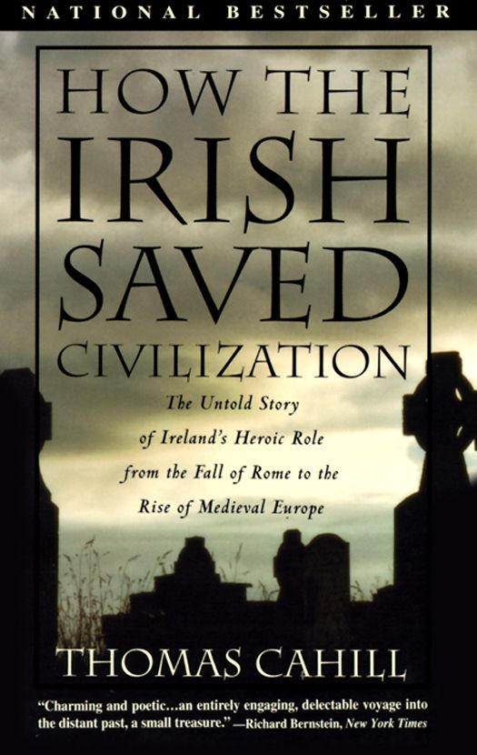 How The Irish Saved Civilization Hinges Of History Thomas Cahill