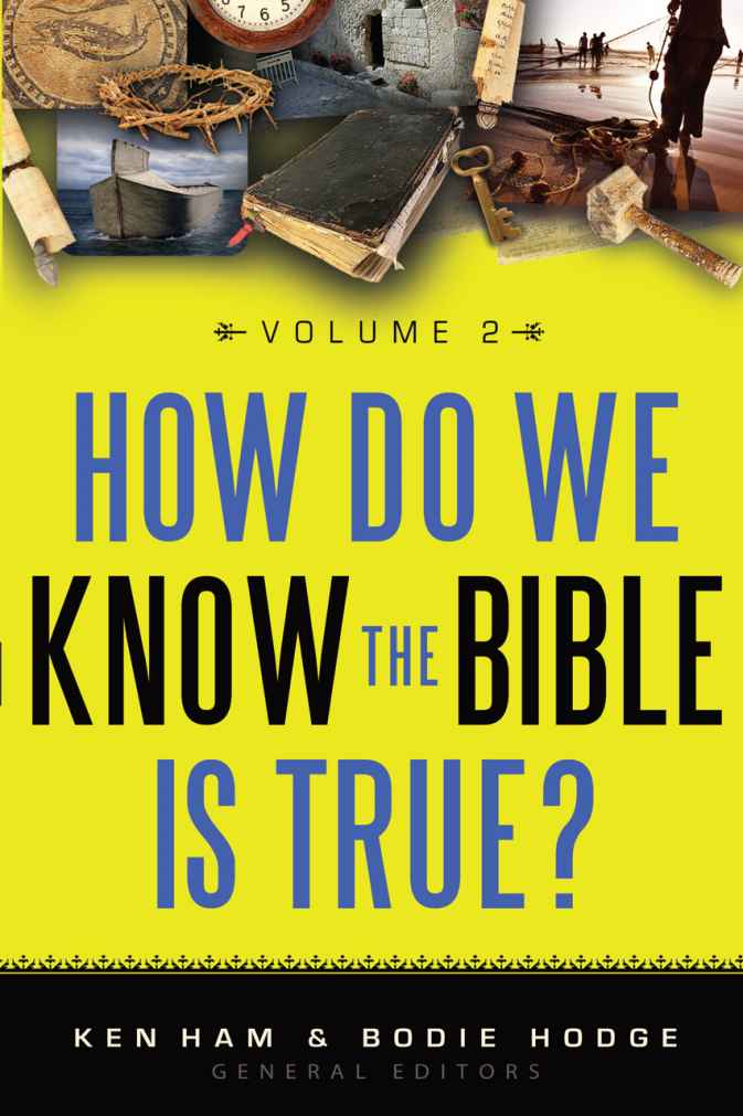 How Do We Know The Bible Is True Vol 2 Ham Ken Hodge Bodie