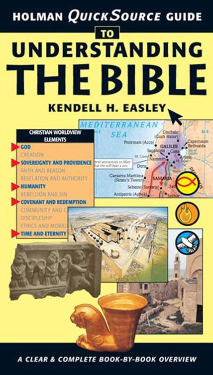 Holman Quicksource Guide To Understanding The Bible Kendell Easley