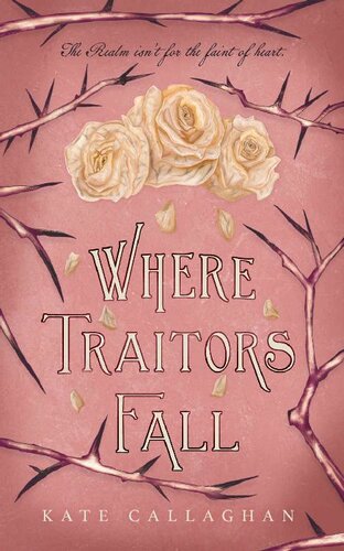 Where Traitors Fall Kate Callaghan