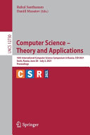Computer Science Theory And Applications 16th International Computer Science Symposium In Russia Csr 2021 Sochi Russia June 28july 2 2021 1st Edition Rahul Santhanam
