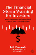 The Financial Storm Warning For Investors Jeff Camarda Steven James Lee