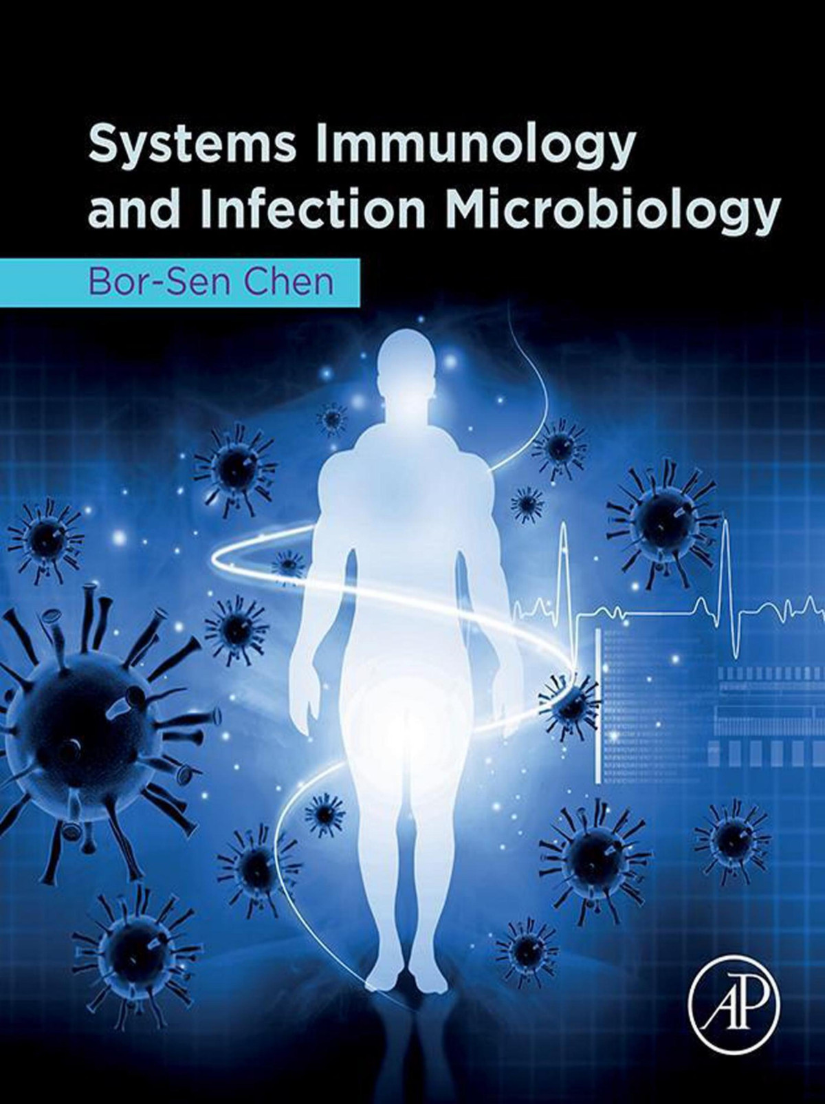 Systems Immunology And Infection Microbiology 1st Edition Borsem Chen