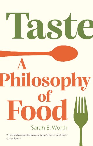 Taste A Philosophy Of Food Worth Sarah E