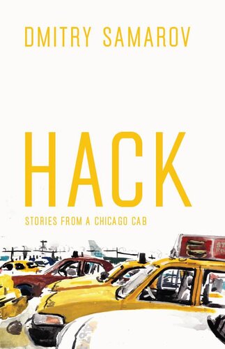 Hack Stories From A Chicago Cab Dmitry Samarov
