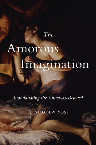 The Amorous Imagination D Andrew Yost