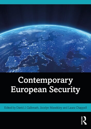 Contemporary European Security 1st Edition David J Galbreath Jocelyn Mawdsley Laura Chapell Editors