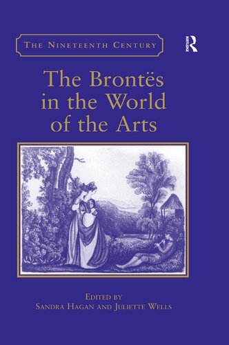 The Bronts In The World Of The Arts Sandra Hagan Editor Juliette Wells Editor