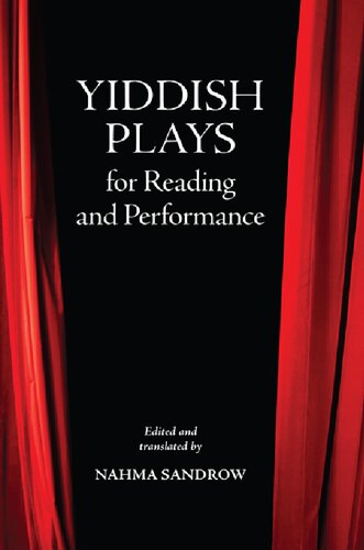 Yiddish Plays For Reading And Performance Nahma Sandrow Editor
