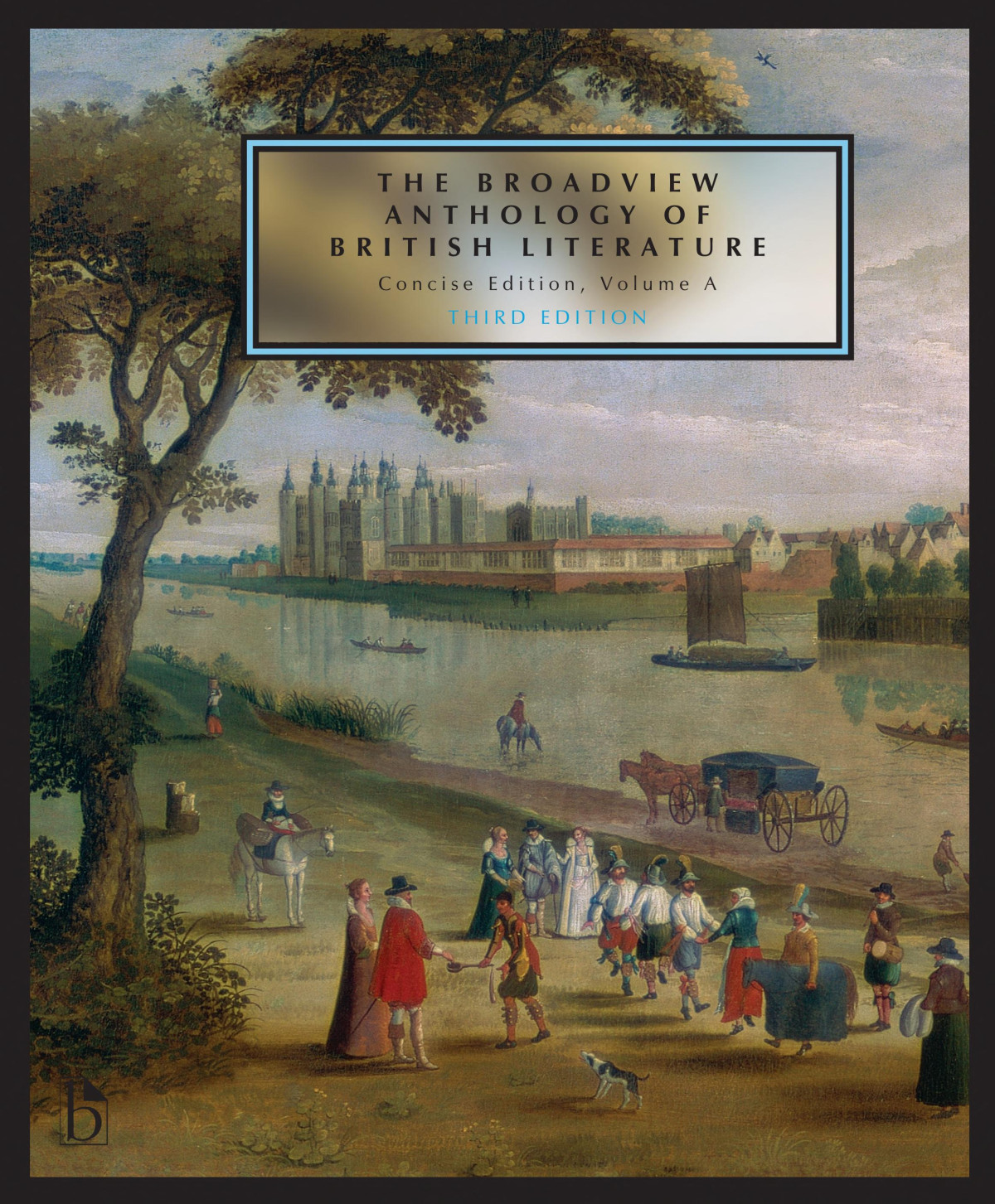 The Broadview Anthology Of British Literature Concise Volume A Third Edition The Medieval Period The Renaissance And The Early Seventeenth Century The Restoration And The Eighteenth Century 3rd Edition Joseph Black Leonard Conolly Kate Flint Isobel Grundy Don Lepan Roy Liuzza Jerome J Mcgann Anne Lake Prescott Barry V Qualls Claire Waters