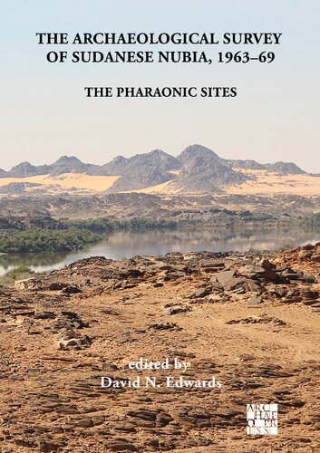 The Archaeological Survey Of Sudanese Nubia 196369 The Pharaonic Sites Sudan Archaeological Research Society Publication Illustrated Anthony J Mills