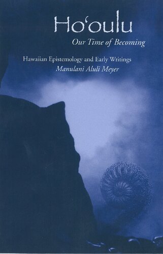 Hooulu Our Time Of Becoming 1st Edition Manulani Aluli Meyer