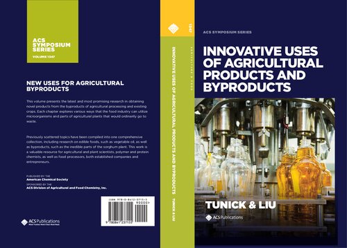Innovative Uses Of Agricultural Products Byproducts Michael H Tunick Editor