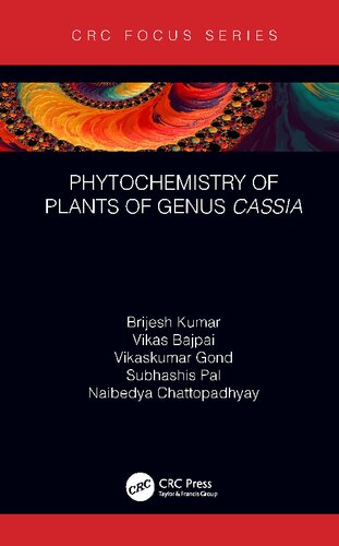 Phytochemistry Of Plants Of Genus Cassia 1st Edition Brijesh Kumar