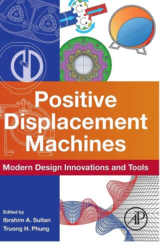 Positive Displacement Machines Modern Design Innovations And Tools Ibrahim A Sultan Editor