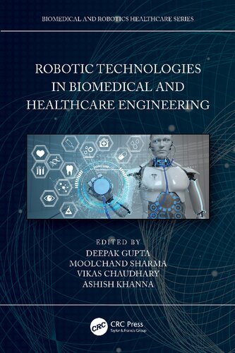 Robotic Technologies In Biomedical And Healthcare Engineering 1st Edition Deepak Gupta