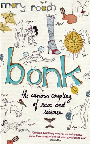 Bonk The Curious Coupling Of Science And Sex Mary Roach