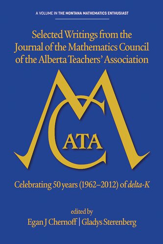 Selected Writings From The Journal Of The Mathematics Council Of The Alberta Teachers Association Egan J Chernoff