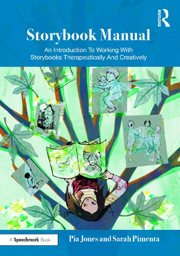 Storybook Manual An Introduction To Working With Storybooks Therapeutically And Creatively 1st Edition Pia Jones