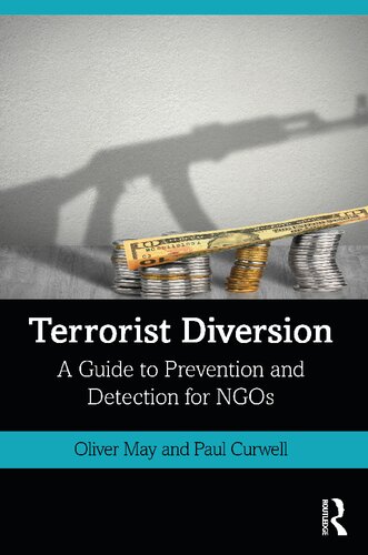 Terrorist Diversion A Guide To Prevention And Detection For Ngos 1st Edition Oliver May