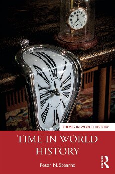 Time In World History 1st Edition Peter Stearns