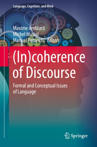 Incoherence Of Discourse Formal And Conceptual Issues Of Language 1st Ed 2021 Maxime Amblard