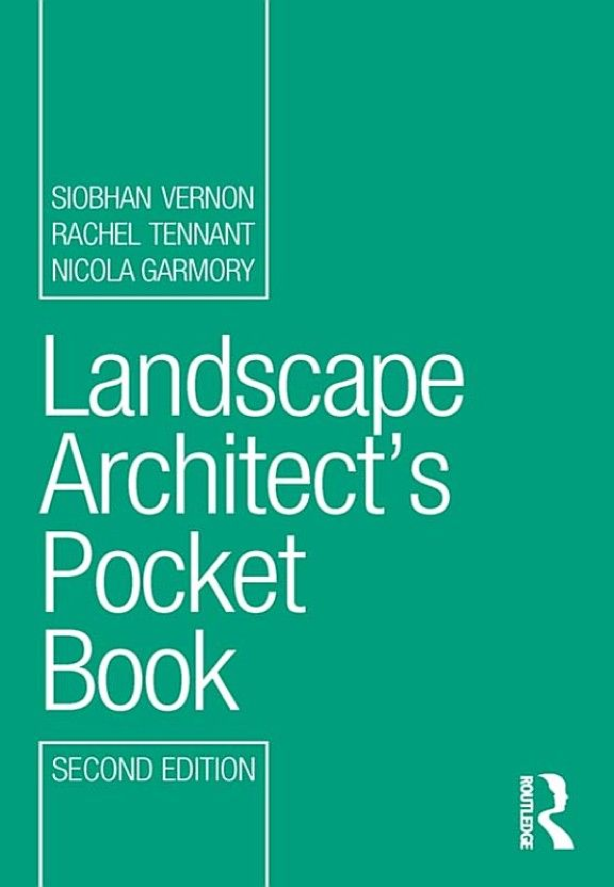 Landscape Architects Pocket Book 3rd Edition Siobhan Vernon Rachel Tennant Nicola Garmory