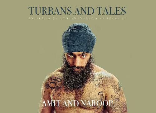 Turbans And Tales Portraits Of Contemporary Sikh Identity Amit Amin Naroop Jhooti