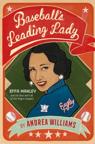 Baseballs Leading Lady Effa Manley And The Rise And Fall Of The Negro Leagues Andrea Williams