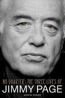 No Quarter The Three Lives Of Jimmy Page Power Martin