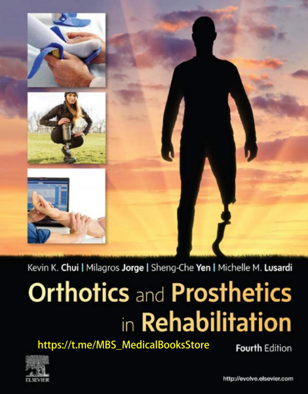 Orthotics And Prosthetics In Rehabilitation Michelle Lusardi Rid Kevin Chui Jorge