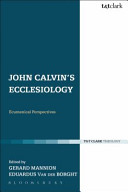 John Calvins Ecclesiology Ecumenical Perspectives Ecclesiological Investigations Reprint Mannion