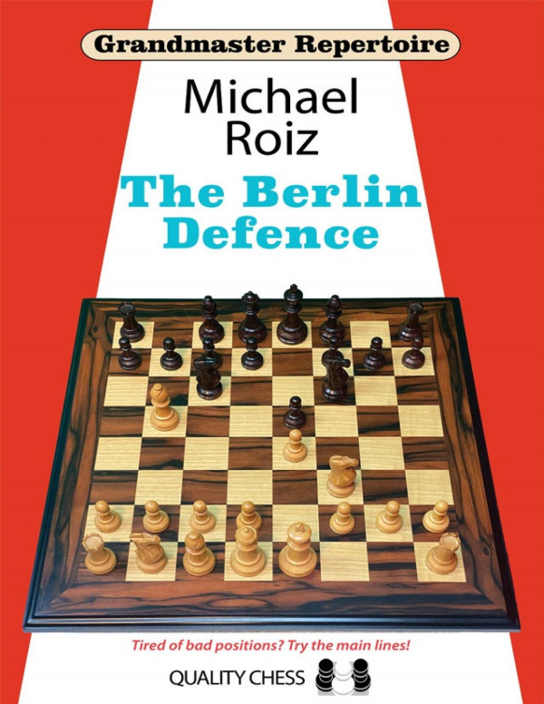 Grandmaster Repertoire The Berlin Defence Michael Roiz Quality Chess 2021tls Michael Roiz