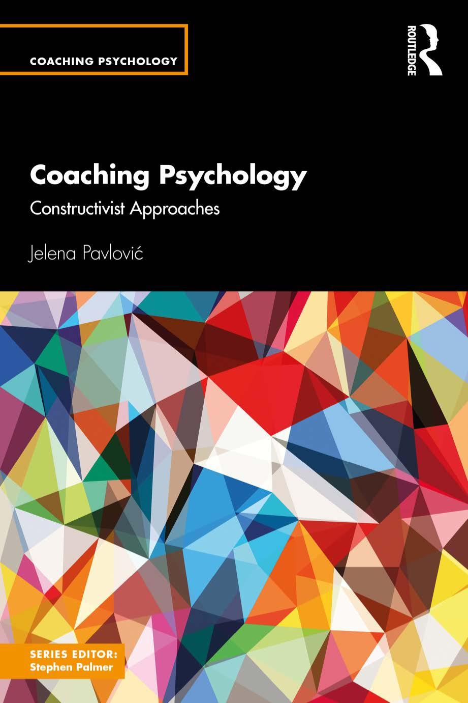 Coaching Psychology Constructivist Approaches 1st Edition Jelena Pavlovic