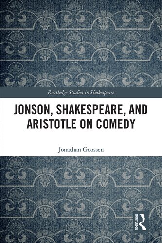 Jonson Shakespeare And Aristotle On Comedy 1st Edition Jonathan Goossen