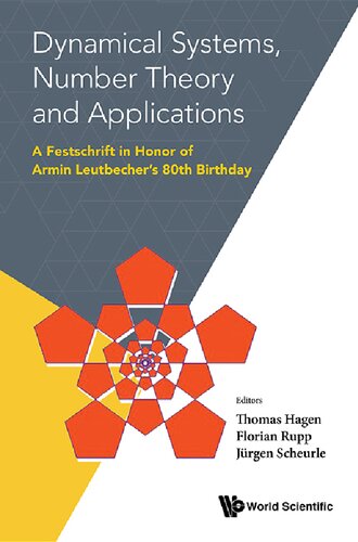 Dynamical Systems Number Theory And Applications A Festschrift In Honor Of Armin Leutbechers 80th Birthday Thomas Hagen