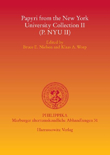 Papyri From The New York University Collection Ii P Nyu Ii Bruce E Nielsen Klaas Anthony Worp