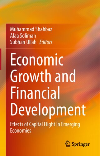 Economic Growth And Financial Development Effects Of Capital Flight In Emerging Economies 1st Edition Muhammad Shahbaz