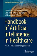 Handbook Of Artificial Intelligence In Healthcare Vol 1 Advances And Applications 1st Edition Cheepeng Lim Ashlesha Vaidya Kiran Jain Virag U Mahorkar Lakhmi C Jain Eds