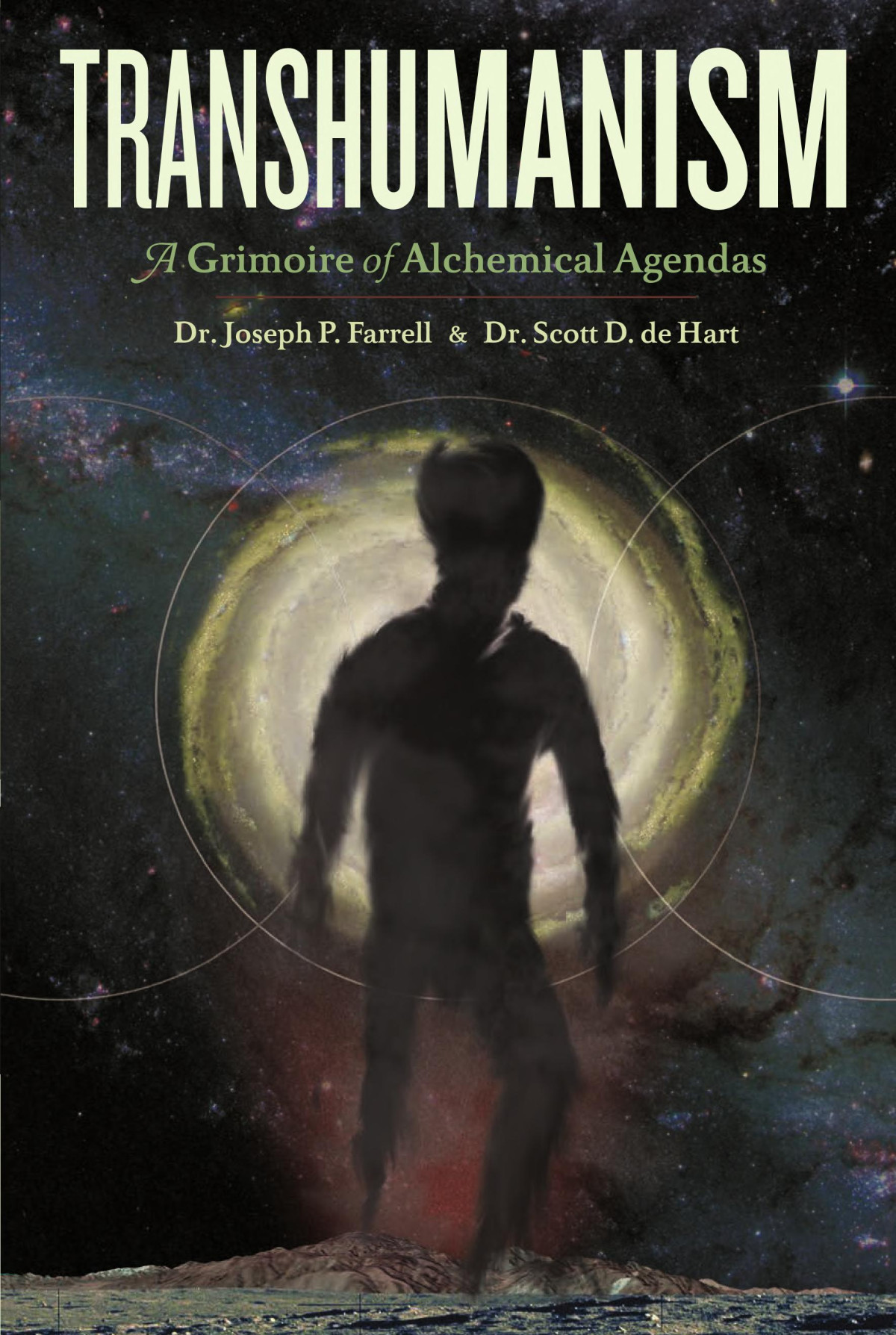 Transhumanism A Grimoire Of Alchemical Agendas Scott De Hart Joseph P Farrell