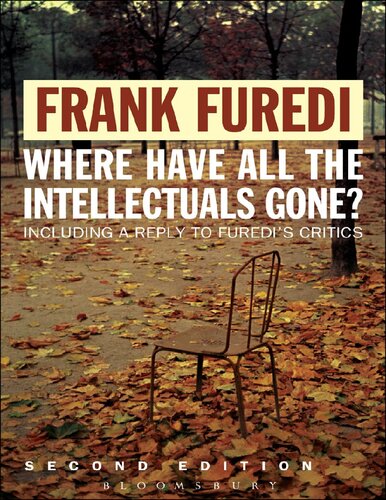 Where Have All The Intellectuals Gone 2nd Edition Frank Furedi