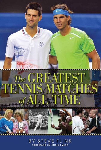 The Greatest Tennis Matches Of All Time Illustrated Steve Flink